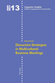 Title: Discursive Strategies in Multicultural Business Meetings-: Second Printing, Author: Gina Poncini