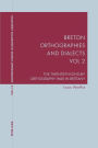 Breton Orthographies and Dialects - Vol. 2: The Twentieth-Century Orthography War in Brittany
