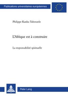 L'Afrique est à construire: La responsabilité spirituelle