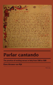 Parlar cantando: The practice of reciting verses in Italy from 1300 to 1600
