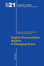 English Pronunciation Models: A Changing Scene: Second Edition