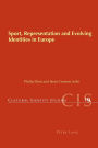 Sport, Representation and Evolving Identities in Europe