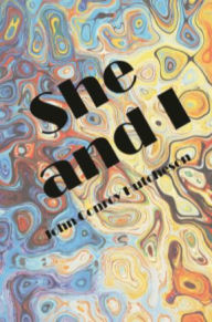 Title: She and I, Vol. I: A Love Story: A Life History, Author: John Conroy Hutcheson
