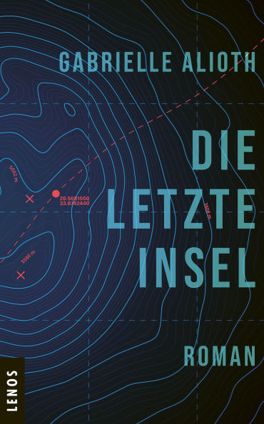 Die letzte Insel: Roman