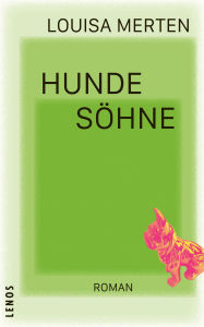 Title: Hundesöhne: Roman, Author: Louisa Merten