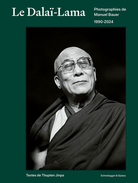 Le Dalaï-Lama: Photographies de Manuel Bauer. 1990-2024