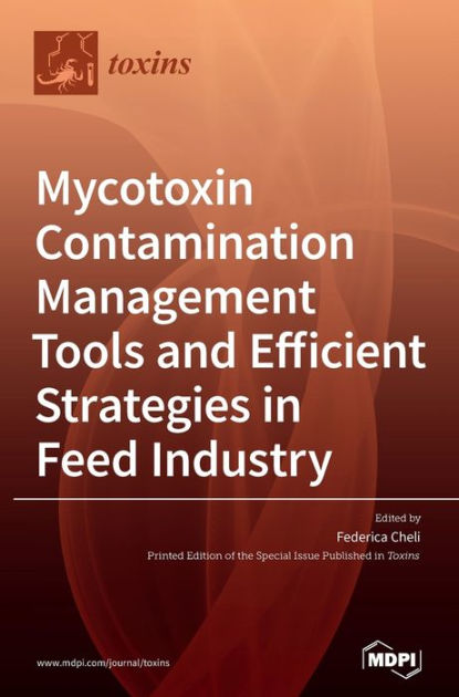 Mycotoxin Contamination Management Tools And Efficient Strategies In ...