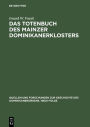 Das Totenbuch des Mainzer Dominikanerklosters: Kommentar und Edition