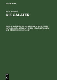 Title: Untersuchungen zur Geschichte und historischen Geographie des hellenistischen und römischen Kleinasien / Edition 1, Author: Karl Strobel