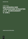 Die Munzen der thrakischen Dynasten (5.-3. Jahrhundert v. Chr.): Hintergrunde ihrer Pragung