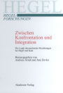 Zwischen Konfrontation und Integration: Die Logik internationaler Beziehungen bei Hegel und Kant