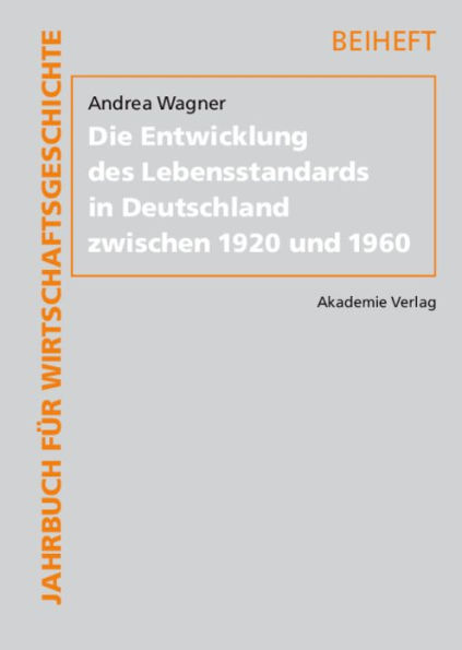 Die Entwicklung des Lebensstandards in Deutschland zwischen 1920 und 1960