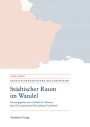 Städtischer Raum im Wandel/Espaces urbains en mutation: Modernität - Mobilität - Repräsentationen/Modernités - mobilités - représentations
