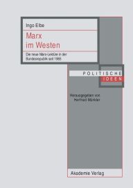 Title: Marx im Westen: Die neue Marx-Lektüre in der Bundesrepublik seit 1965, Author: Ingo Elbe