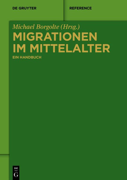 Migrationen im Mittelalter: Ein Handbuch