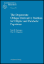 Degenerate Oblique Derivative Problem for Elliptic and Parabolic Equations