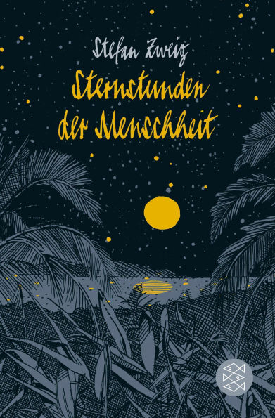 Sternstunden der Menschheit: Vierzehn historische Miniaturen