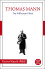 Frühe Erzählungen 1893-1912: Der Wille zum Glück: Text
