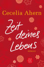 Zeit deines Lebens: Roman