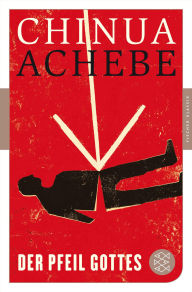 Title: Der Pfeil Gottes: Roman, Author: Chinua Achebe