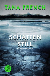 Title: Schattenstill (Broken Harbor), Author: Tana French