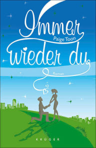 Title: Immer wieder du: Roman, Author: Paige Toon