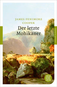 Title: Der letzte Mohikaner: Roman, Author: James Fenimore Cooper