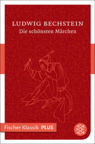 Title: Die schönsten Märchen, Author: Ludwig Bechstein