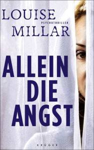 Title: Allein die Angst: Psychothriller, Author: Louise Millar