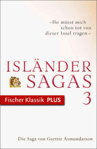 Title: Die Saga von Grettir Ásmundarson: Isländersagas, Author: Klaus Böldl