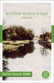 Title: Gedichte, Author: Rainer Maria Rilke