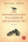 Die unwahrscheinliche Pilgerreise des Harold Fry: Roman
