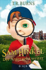Sam Hinkel - Der Ärger geht weiter