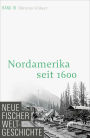 Neue Fischer Weltgeschichte. Band 18: Nordamerika seit 1600