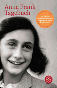 Title: Tagebuch: Die weltweit gültige und verbindliche Fassung des Tagebuchs der Anne Frank, Author: Anne Frank