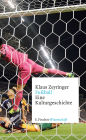 Fußball: Eine Kulturgeschichte