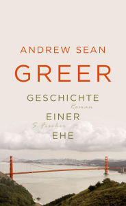 Title: Geschichte einer Ehe (The Story of a Marriage), Author: Andrew Sean Greer