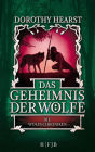 Das Geheimnis der Wölfe: Die Wolfs-Chroniken
