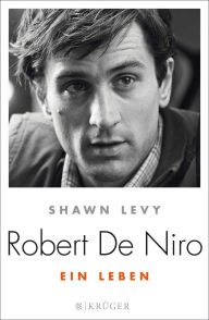 Title: Robert de Niro: Ein Leben, Author: Shawn Levy