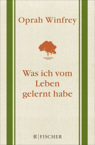 Title: Was ich vom Leben gelernt habe, Author: Oprah Winfrey