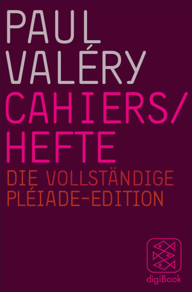 Cahiers / Hefte: Die vollständige Pléiade-Edition