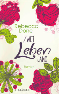 Title: Zwei Leben lang, Author: Rebecca Done