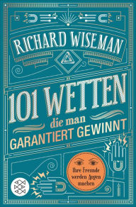 Title: 101 Wetten, die man garantiert gewinnt, Author: Richard Wiseman