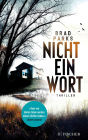Nicht ein Wort: Thriller
