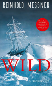Title: Wild: oder Der letzte Trip auf Erden, Author: Reinhold Messner