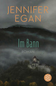 Title: Im Bann: Roman, Author: Jennifer Egan