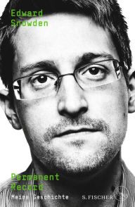 Title: Permanent Record: Meine Geschichte, Author: Edward Snowden