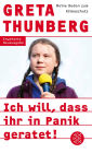 Ich will, dass ihr in Panik geratet!: Meine Reden zum Klimaschutz