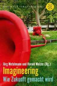 Title: Imagineering: Wie Zukunft gemacht wird, Author: Jörg Metelmann