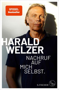 Title: Nachruf auf mich selbst.: Die Kultur des Aufhörens, Author: Harald Welzer
